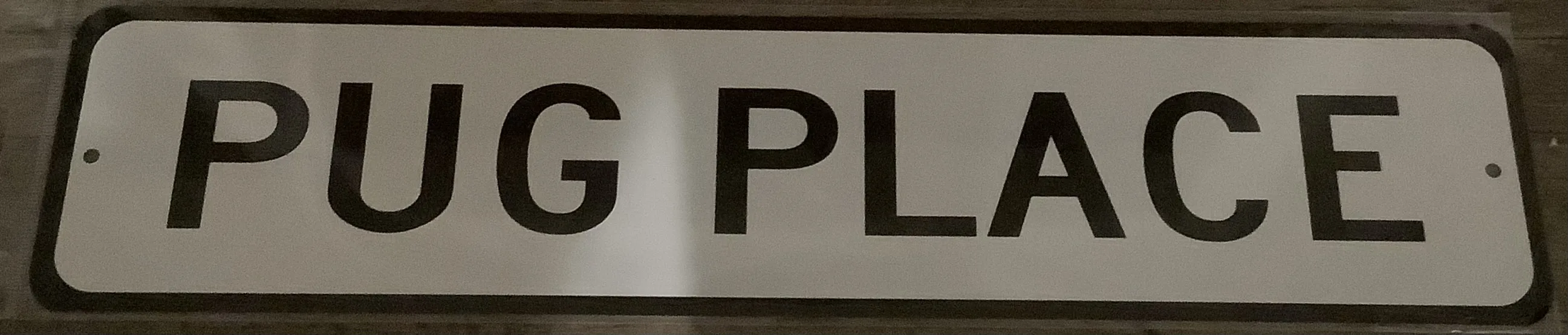 Pug Place (Aluminum) - Aluminum Signs Metal Sign