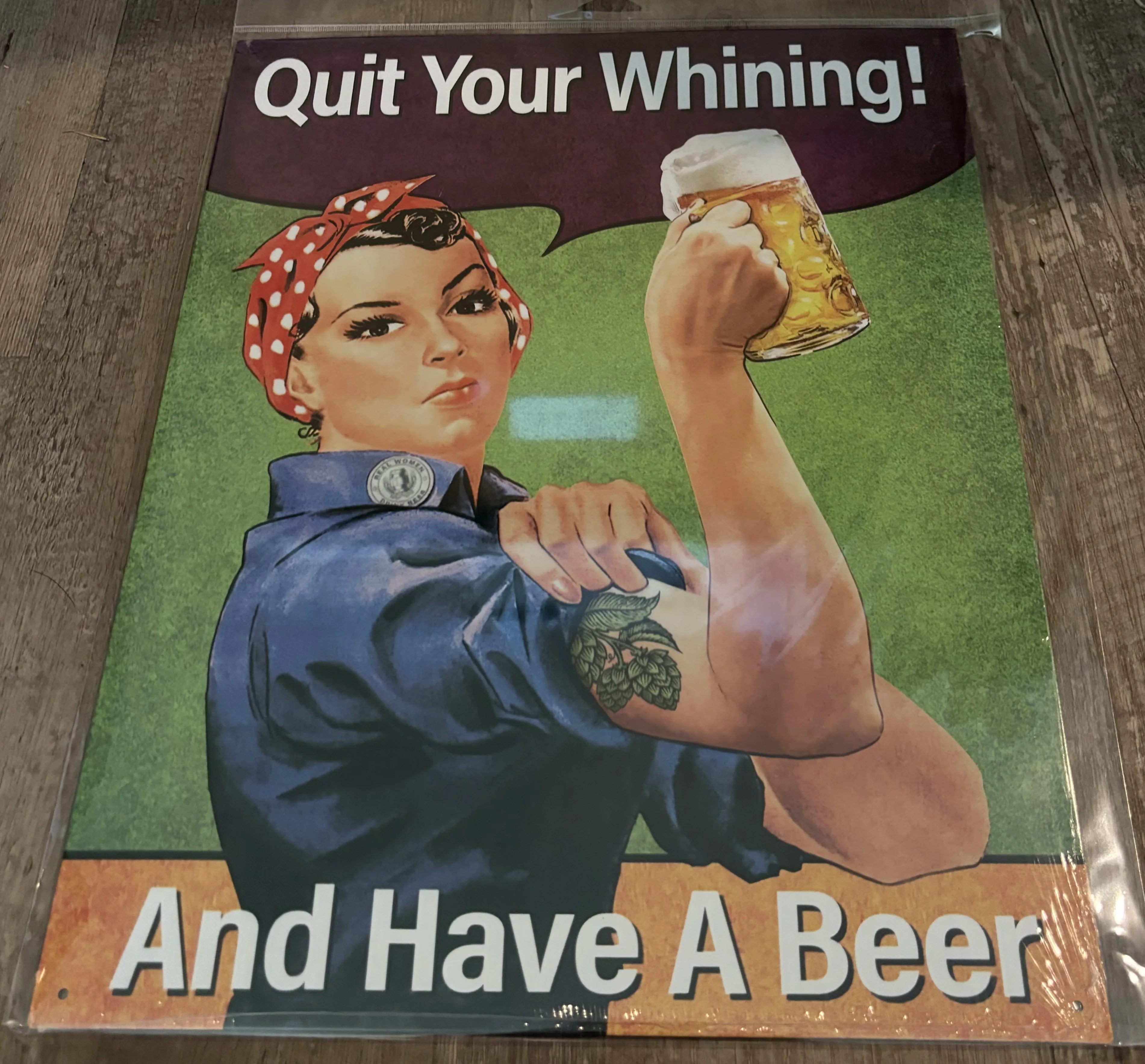 Quit Your Whining And Have A Beer - Funny Quotes Metal Sign