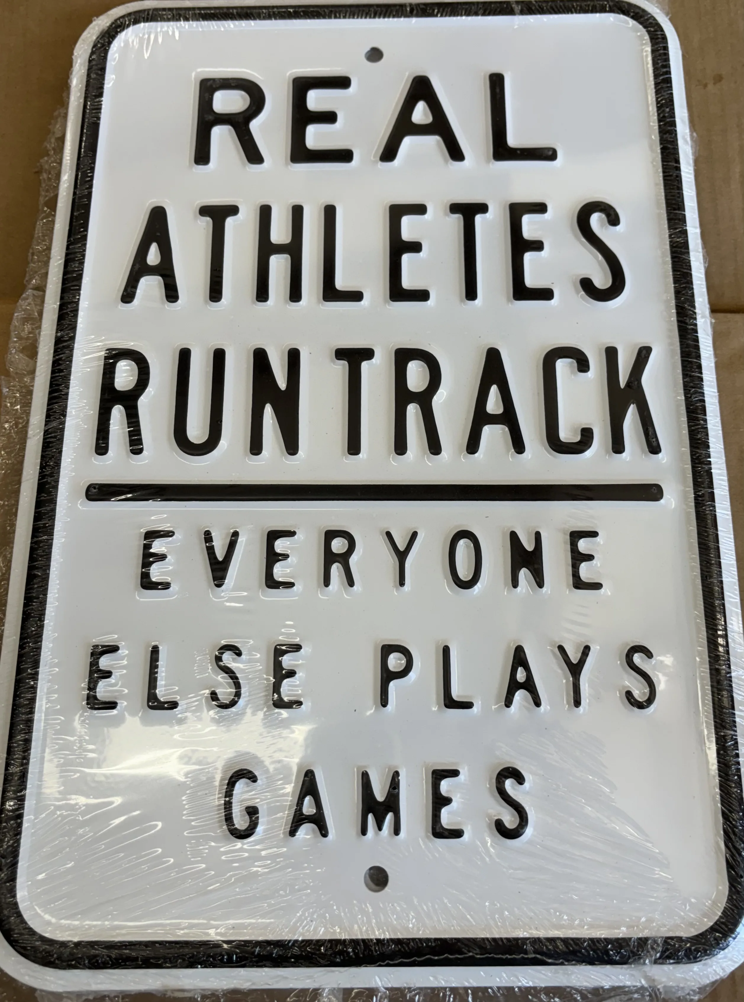 Real Athletes Run Track-Everyone Else Plays Games - Parking Signs Metal Sign