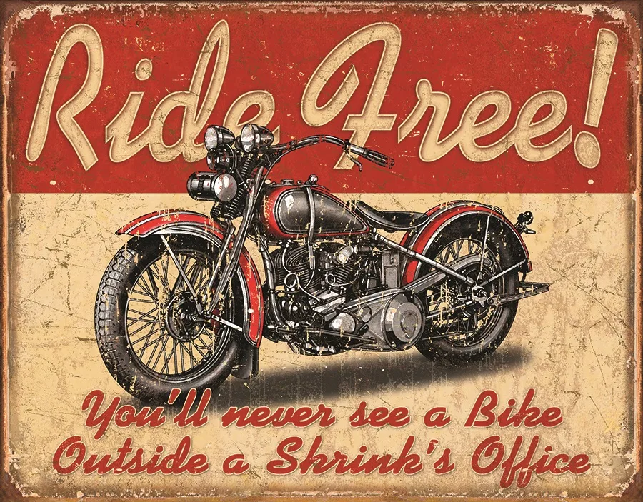 Ride Free You'll Never See A Bike Outside A Shrink's Office - Tin Signs Metal Sign