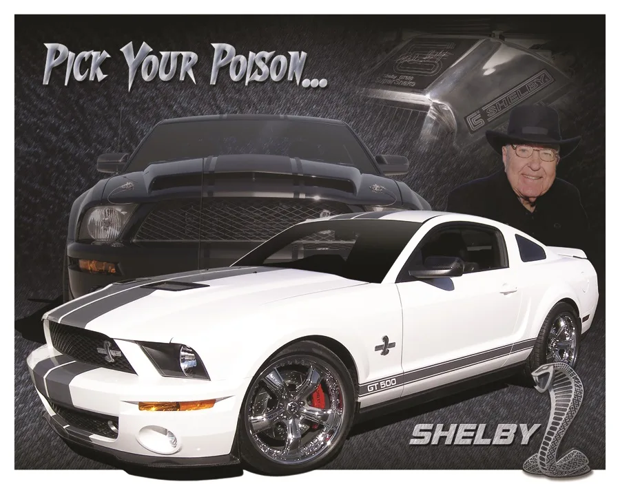 Shelby Mustang - Pick Your Poison - Tin Signs Metal Sign