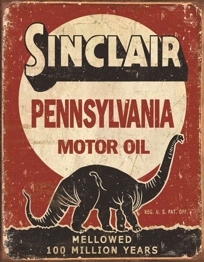 Sinclair Pennsylvania 100 Million Years - Tin Signs Metal Sign