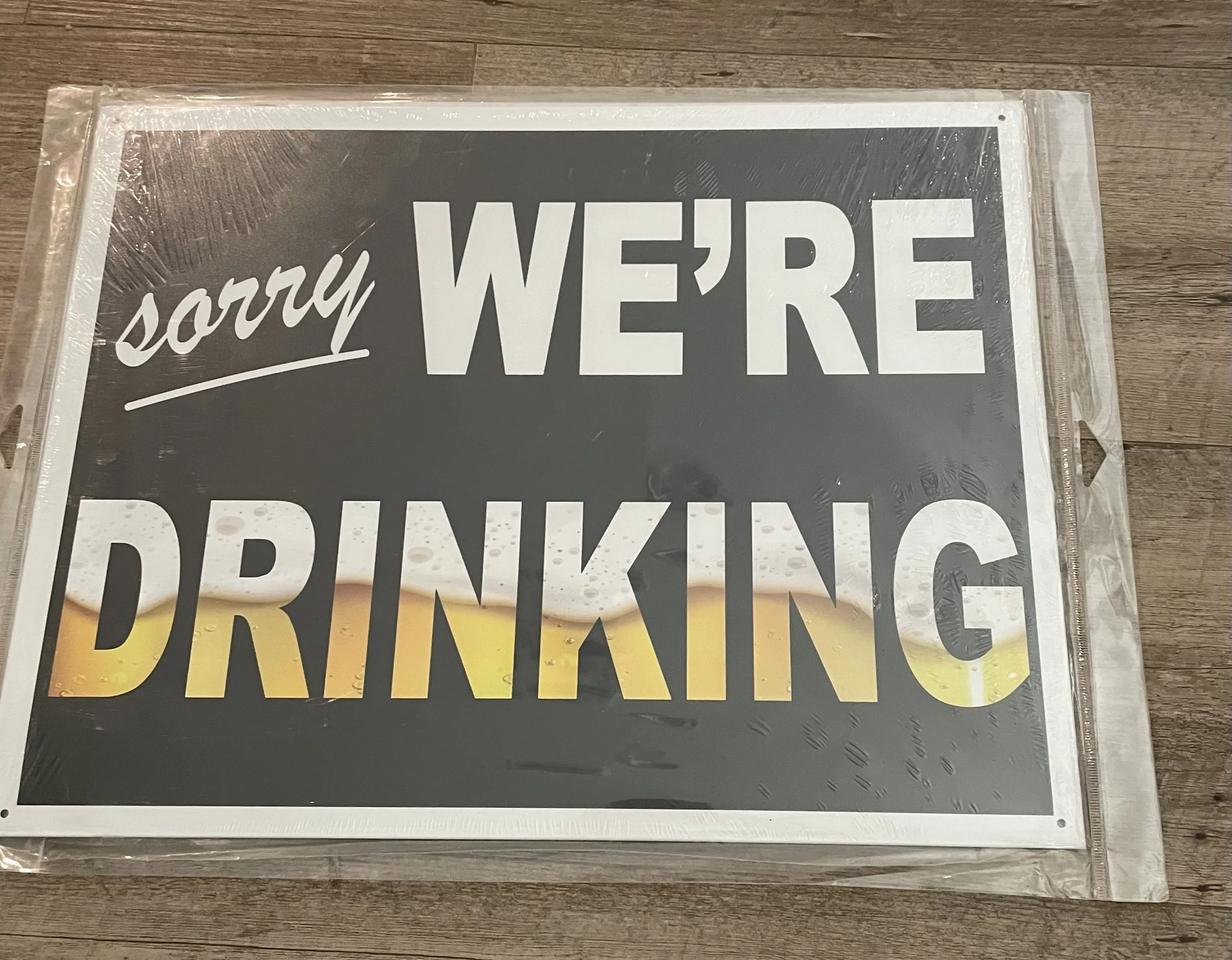 Sorry We're Drinking (#2) - Tin Signs Metal Sign