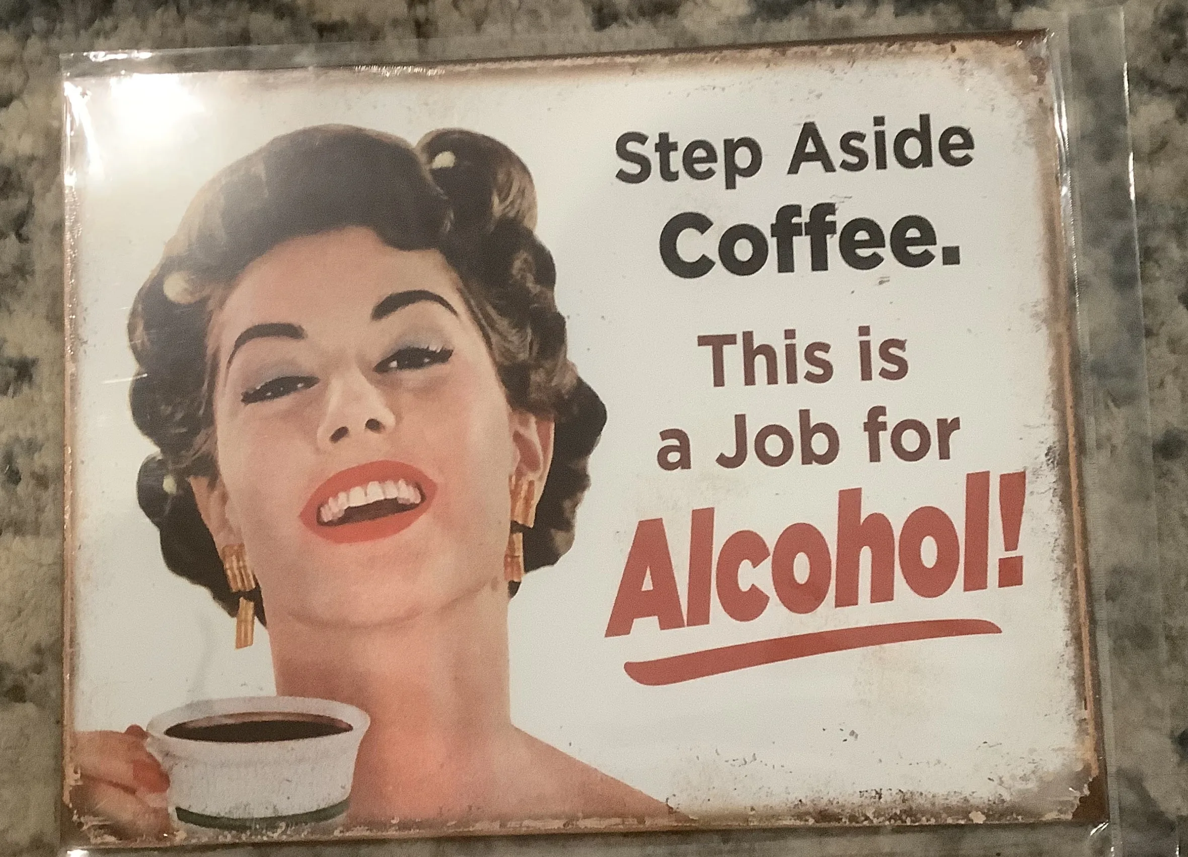 Step Aside Coffee This Is A Job For Alcohol - Tin Signs Metal Sign