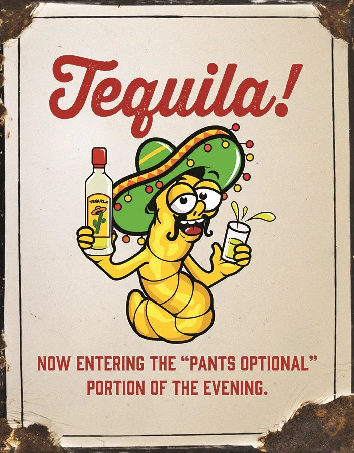 Tequila - Now Entering The Pants Optional Part Of The Evening - Tin Signs Metal Sign