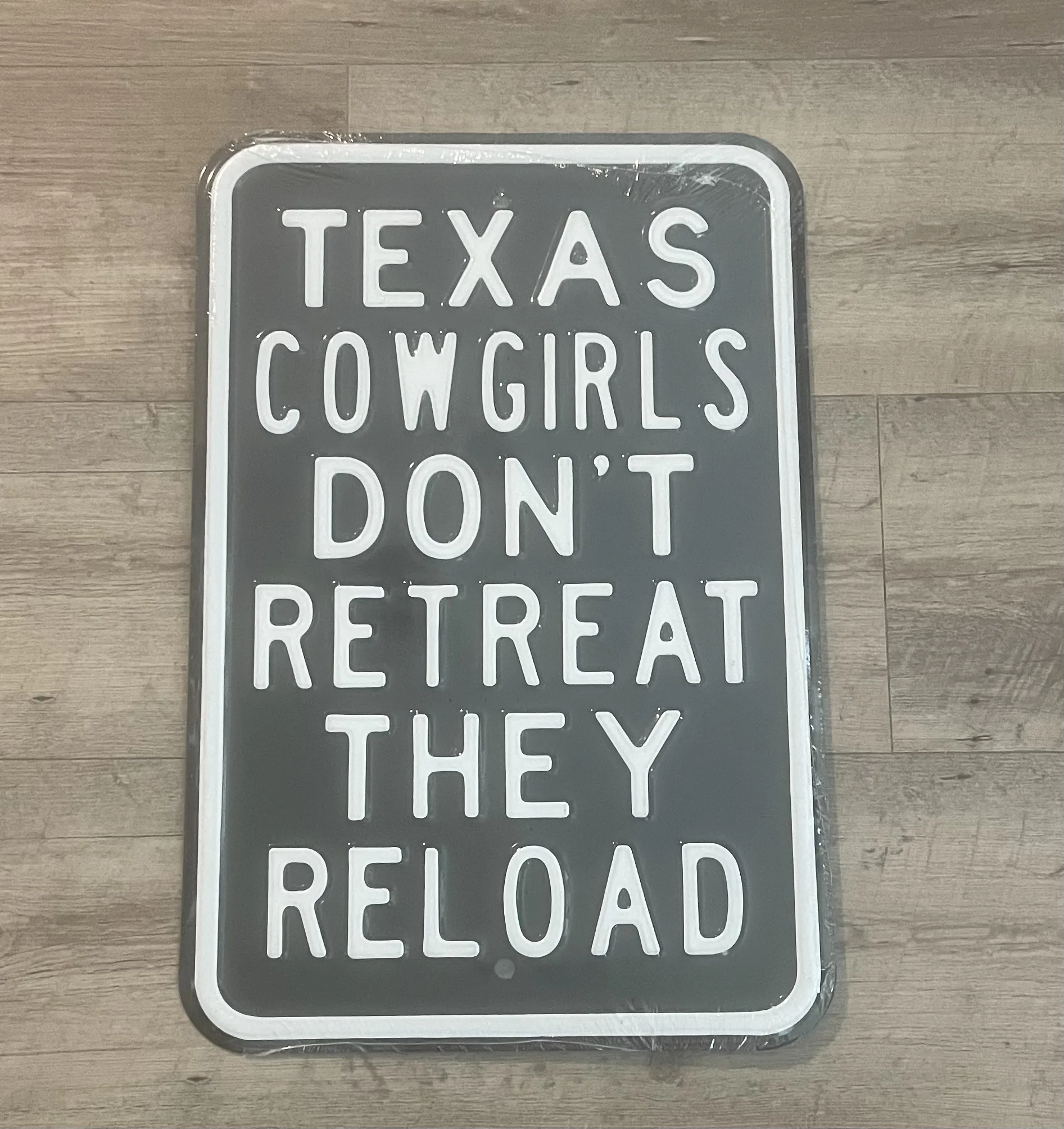 Texas Cowgirls Don’t Retreat They Reload - Parking Signs Metal Sign