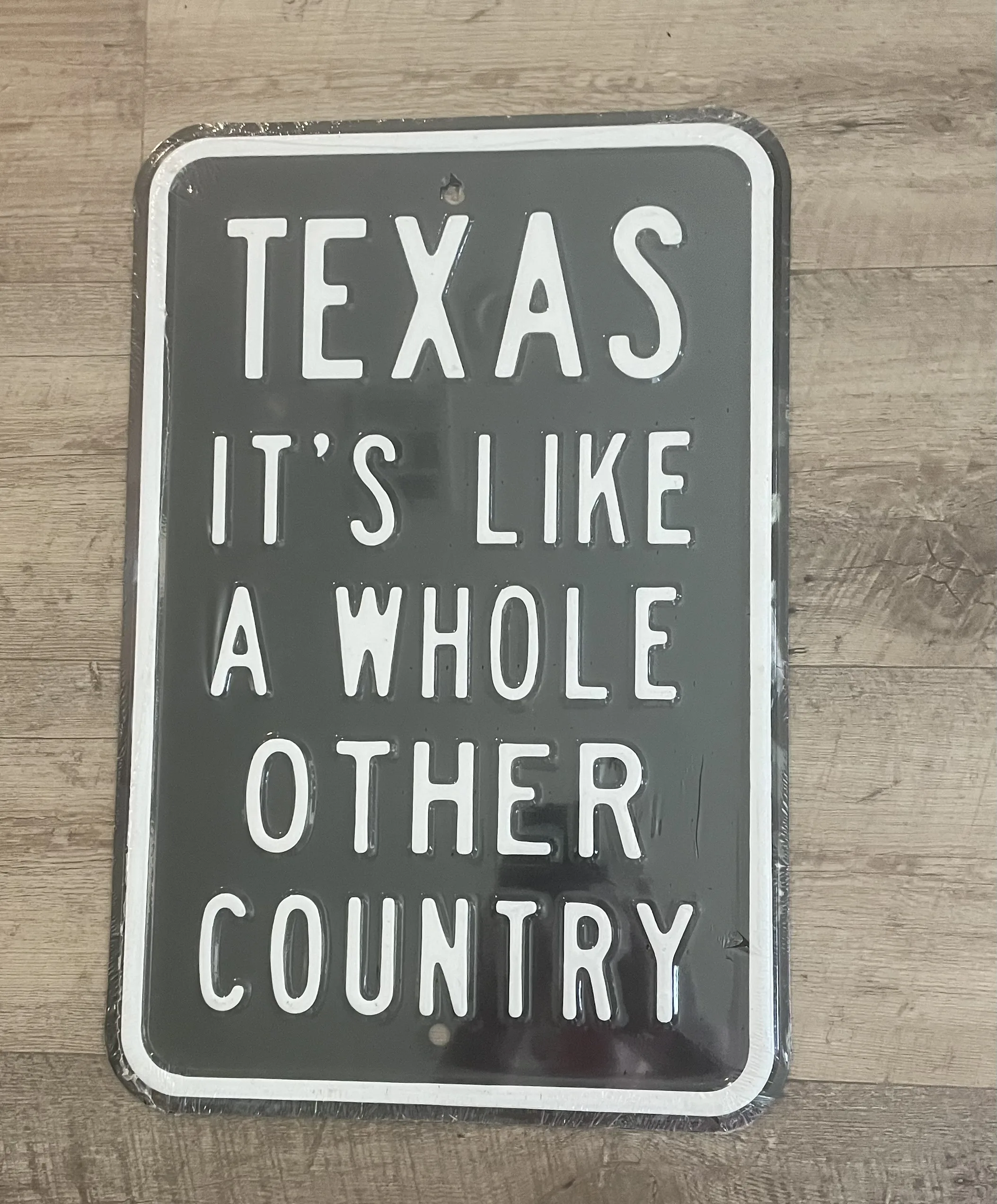 Texas It’s Like A Whole Other Country - Parking Signs Metal Sign