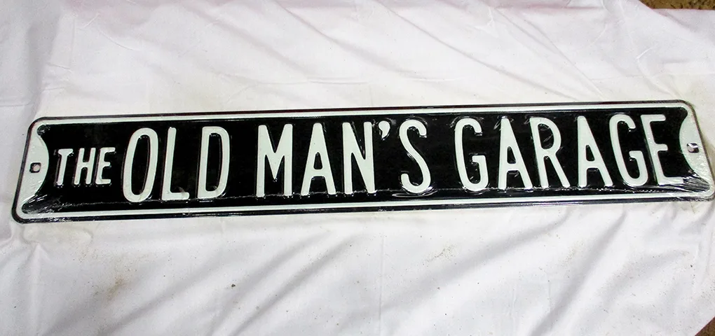 The Old Man's Garage - Street Signs Metal Sign