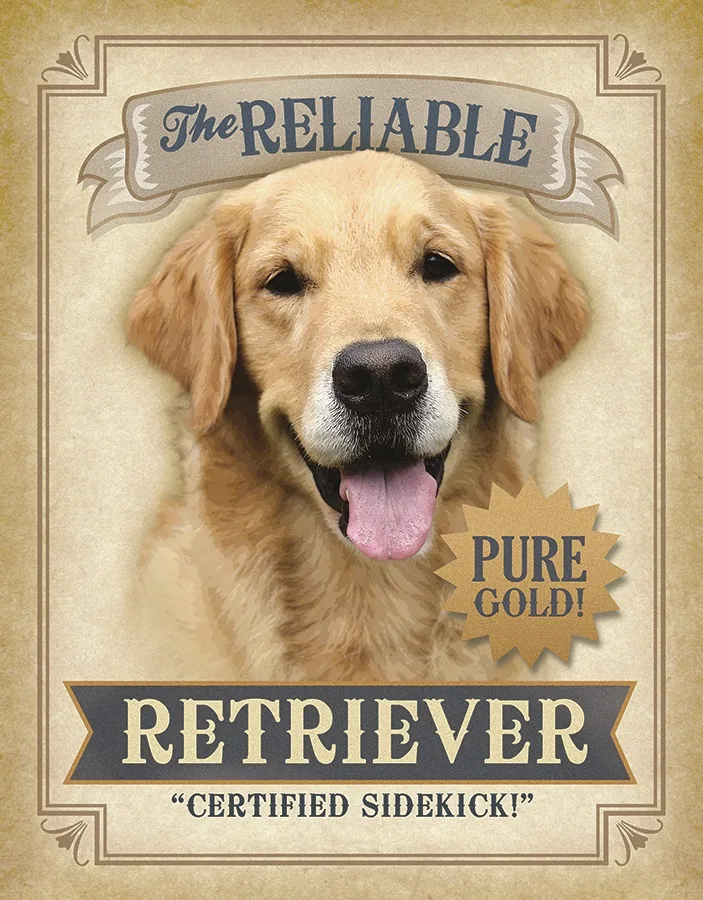 The Reliable Retriever - Certified Sidekick - Tin Signs Metal Sign
