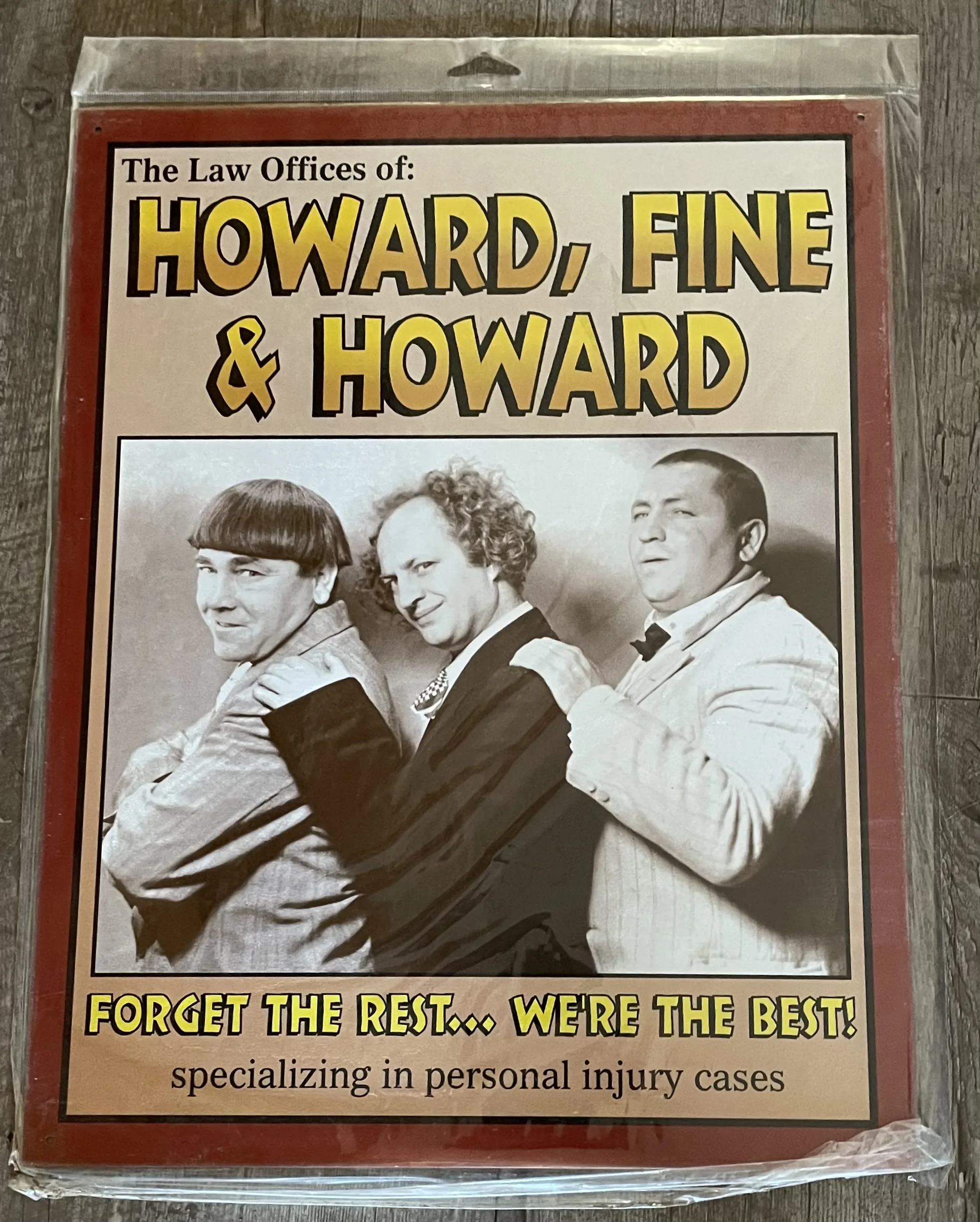 The Three Stooges-The Law Offices Of: Howard, Fine & Howard-Forget The Rest...We're The Best - Tin Signs Metal Sign