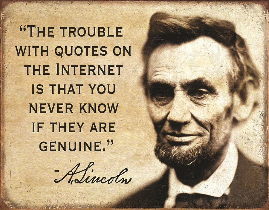 The Trouble With Quotes On The Internet Is That You Never Know If They Are Genuine - Tin Signs Metal Sign