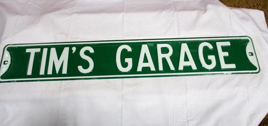 Tim's Garage - Street Signs Metal Sign