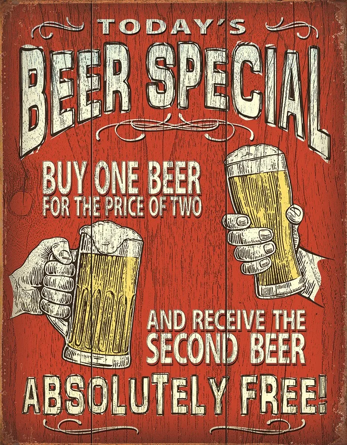Today's Beer Special - Buy One For The Price Of Two…. - Tin Signs Metal Sign