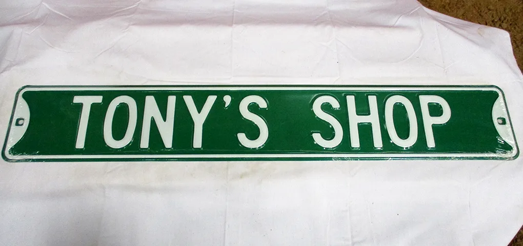 Tony's Shop - Street Signs Metal Sign