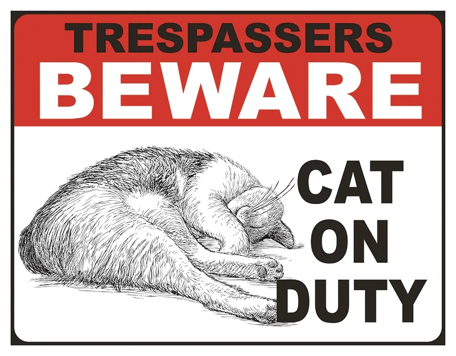 Trespassers Beware - Cat On Duty - Tin Signs Metal Sign