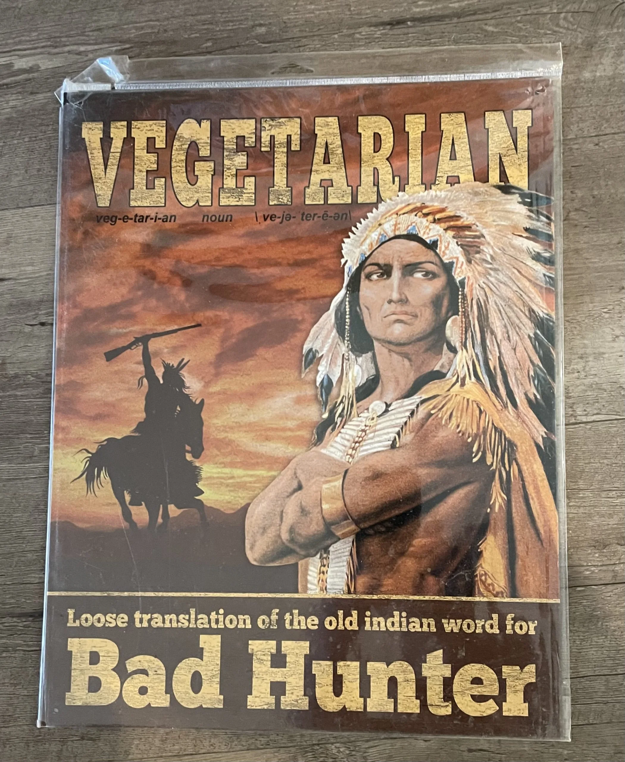 Vegetarian-Loose Translation Of The Old Indian Word For Bad Hunter - Tin Signs Metal Sign