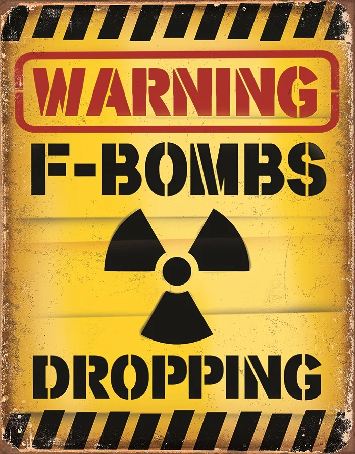 Warning-F-Bombs Dropping - Tin Signs Metal Sign