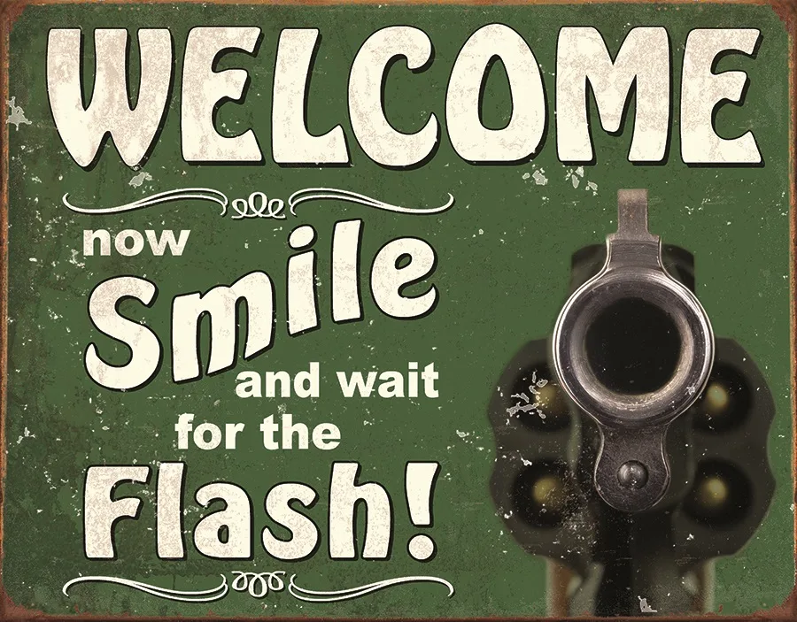 Welcome Now Smile And Wait For The Flash - Tin Signs Metal Sign