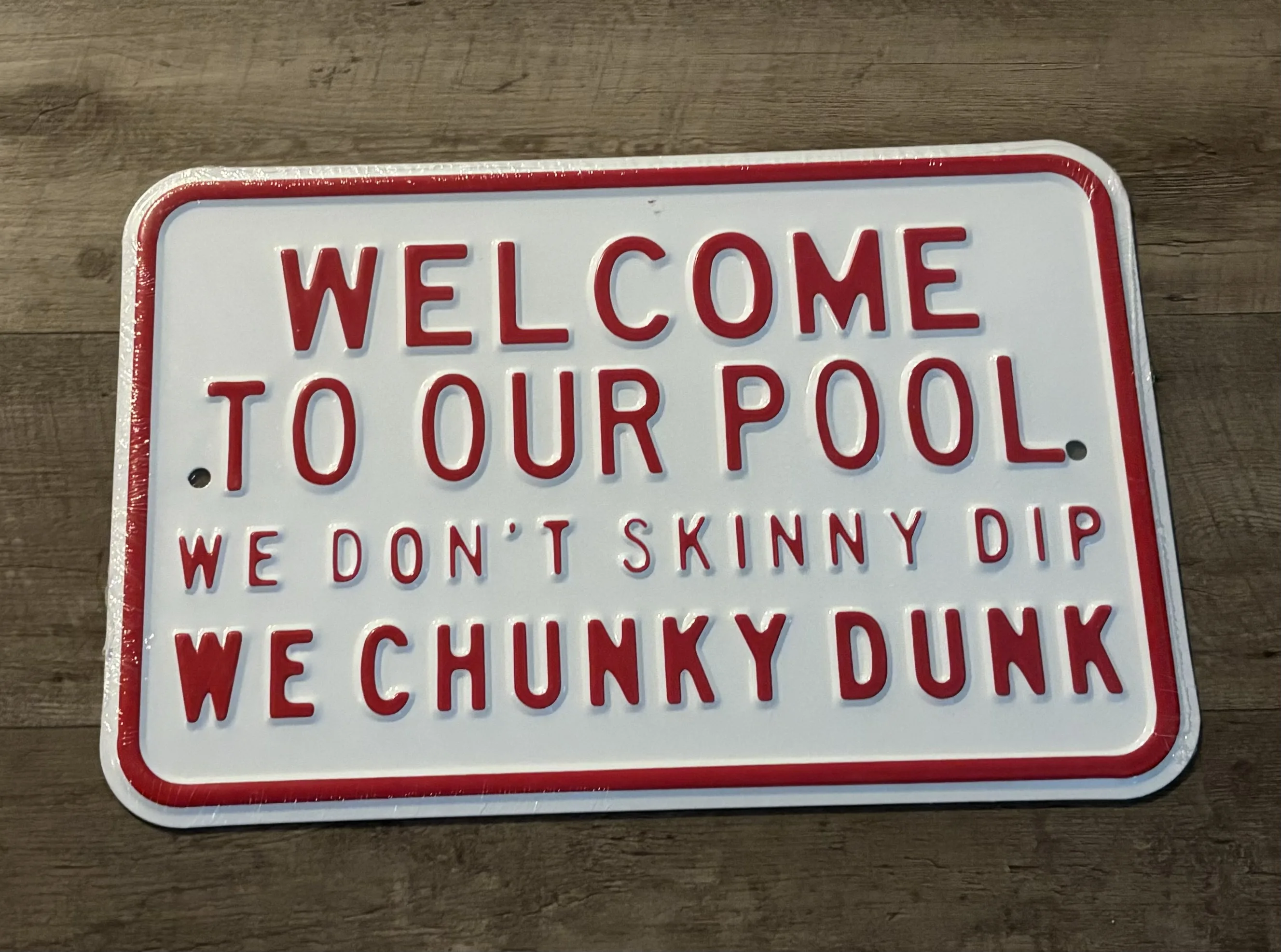Welcome To Our Pool We Don't Skinny Dip We Chunky Dump - Parking Signs Metal Sign