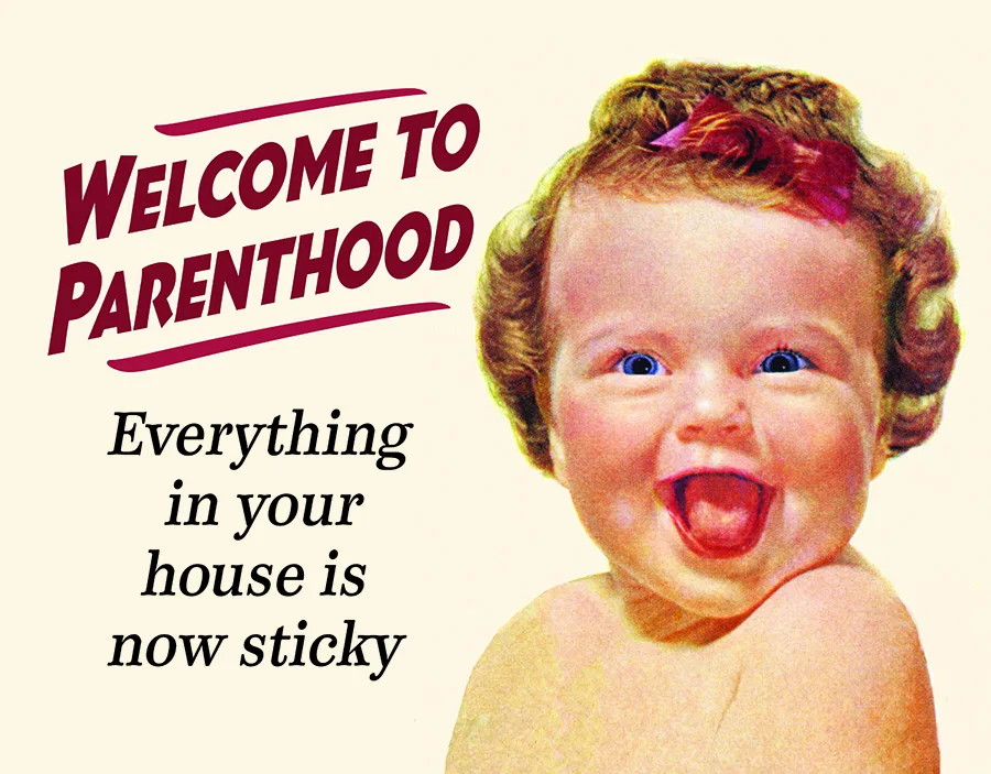 Welcome to Parenthood-Everything In Your House is Now Sticky - Tin Signs Metal Sign