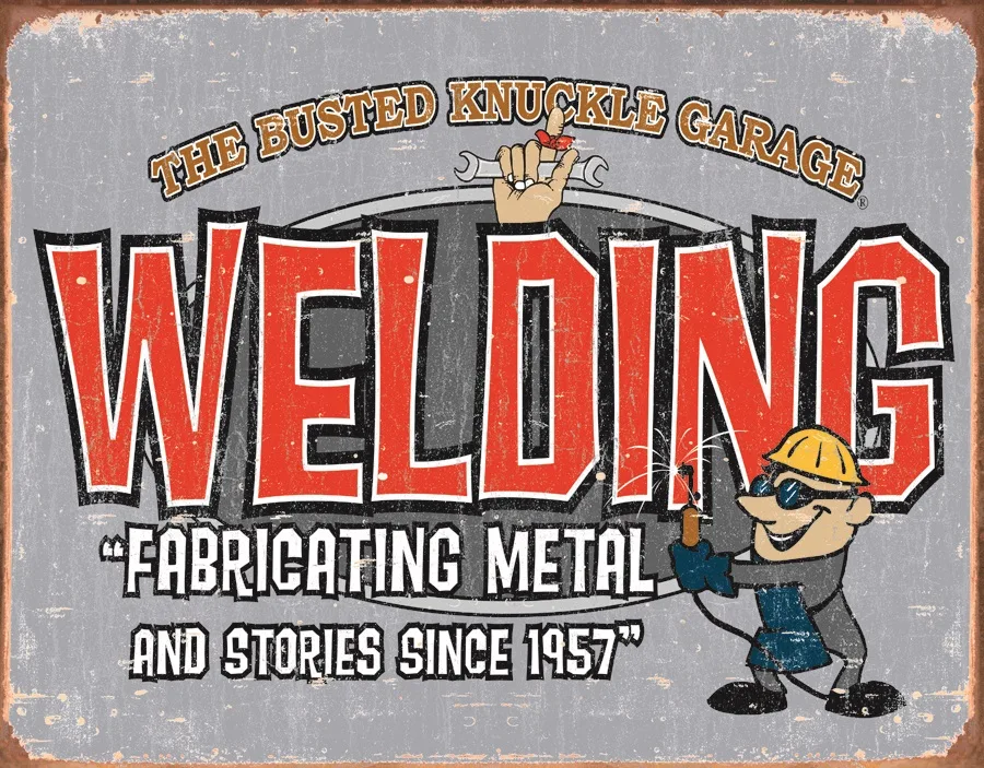 Welding - Fabricating Metal And Stories Since 1957 - Tin Signs Metal Sign