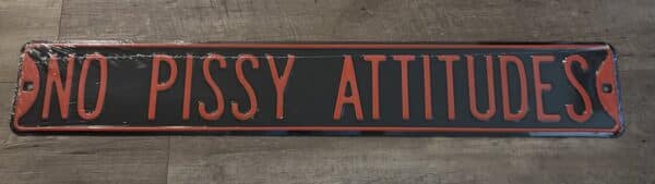 No Pissy Attitudes