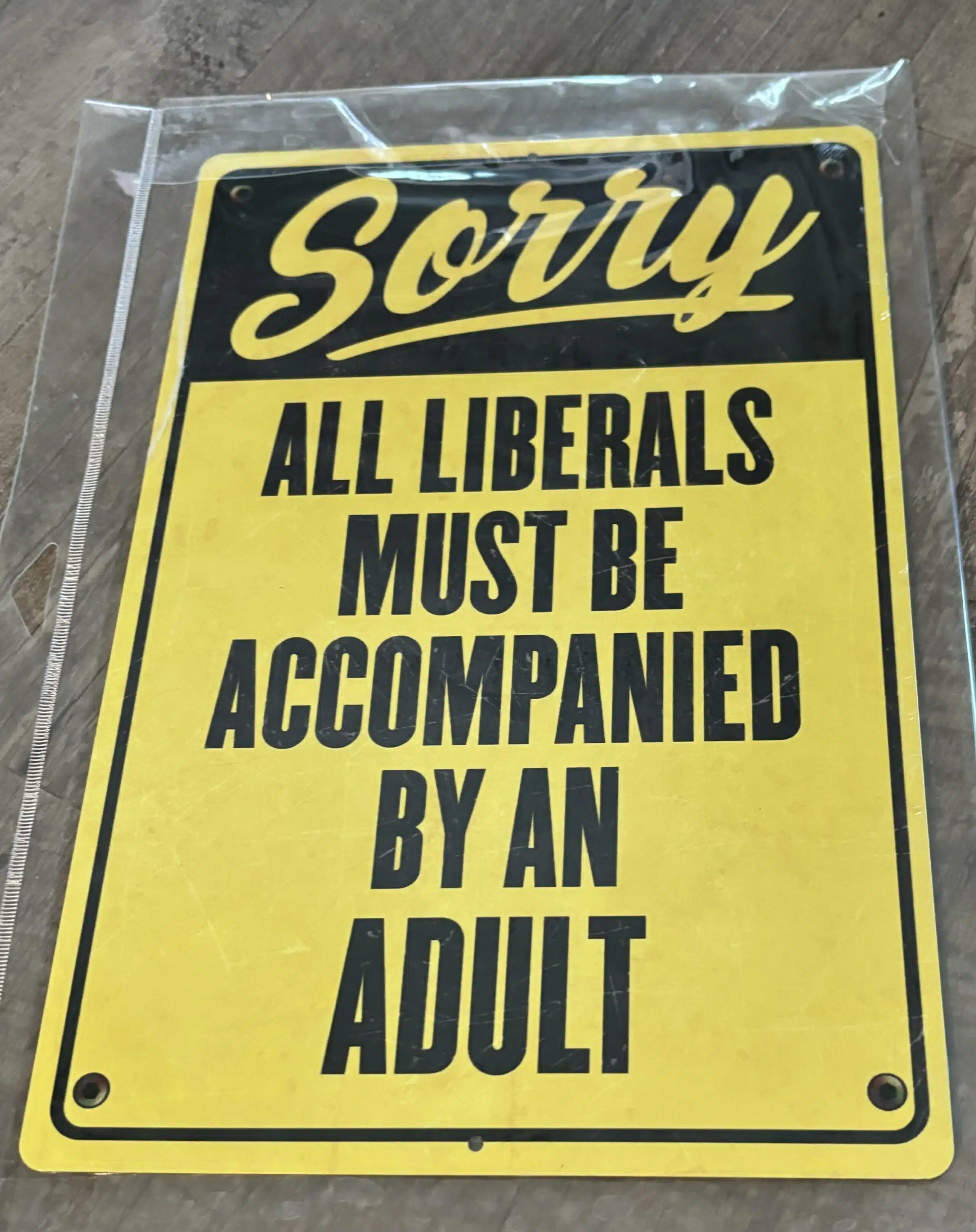 Sorry-All Liberals Must Be Accompanied By An Adult